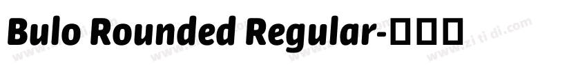 Bulo Rounded Regular字体转换